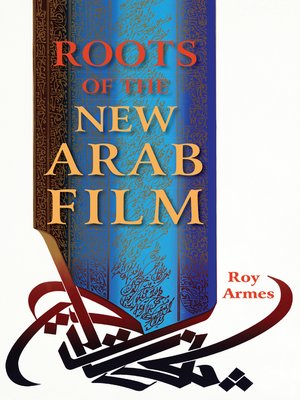 cover image of Roots of the New Arab Film